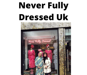 Never fully dressed uk reviews